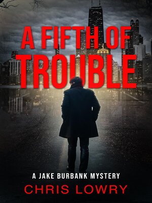 cover image of A Fifth of Trouble--a Jake Burbank Mystery